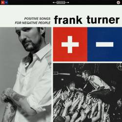 Frank Turner : Positive Songs for Negative People